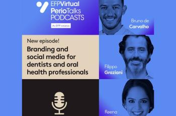 New Perio Talks podcast offers tips to dentists on branding and social...