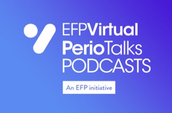 EFP launches Perio Talks podcasts with focus on EuroPerio10
